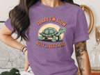 Sorry I'm Slow But I'll Get There T-Shirt