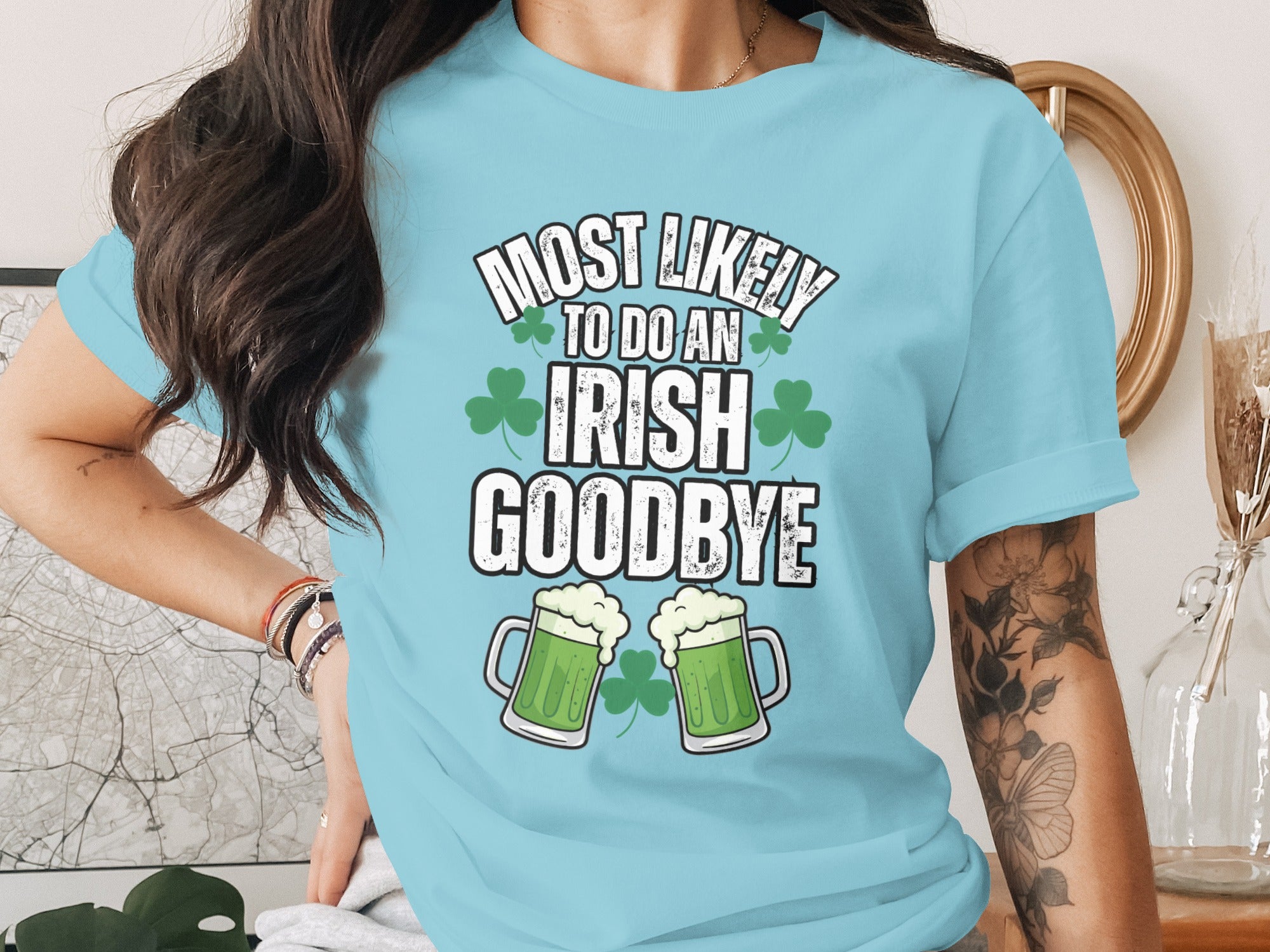 Most Likely To Do An Irish Goodbye Graphic Tee