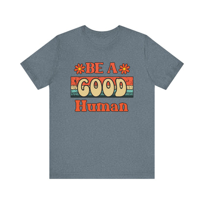 Be A Good Human Retro T-Shirt