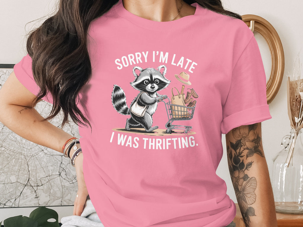 Sorry I'm Late I Was Thrifting Graphic T-Shirt