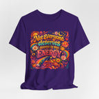 Not Everyone Deserves Access to My Energy Tee — Empowering Graphic T-Shirt - WrinkledHippie