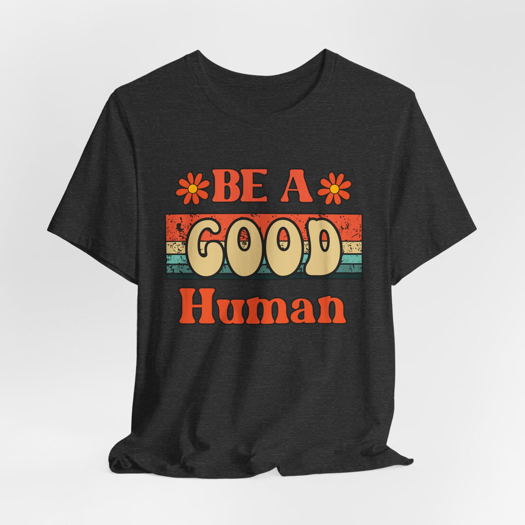 Be A Good Human Retro T-Shirt