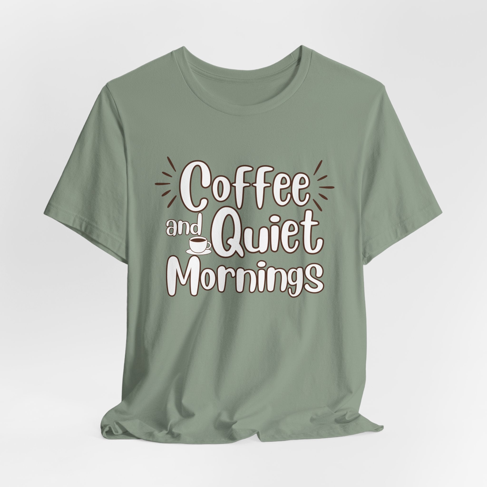 Coffee and Quiet Mornings T-Shirt | Cozy Morning Vibes - WrinkledHippie