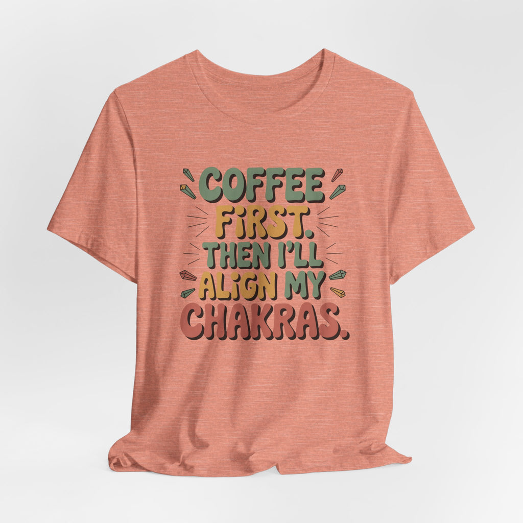 Coffee First Then I'll Align My Chakras Retro Graphic T-Shirt - WrinkledHippie