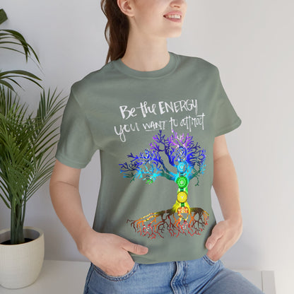 Be The Energy You Want To Attract T-Shirt