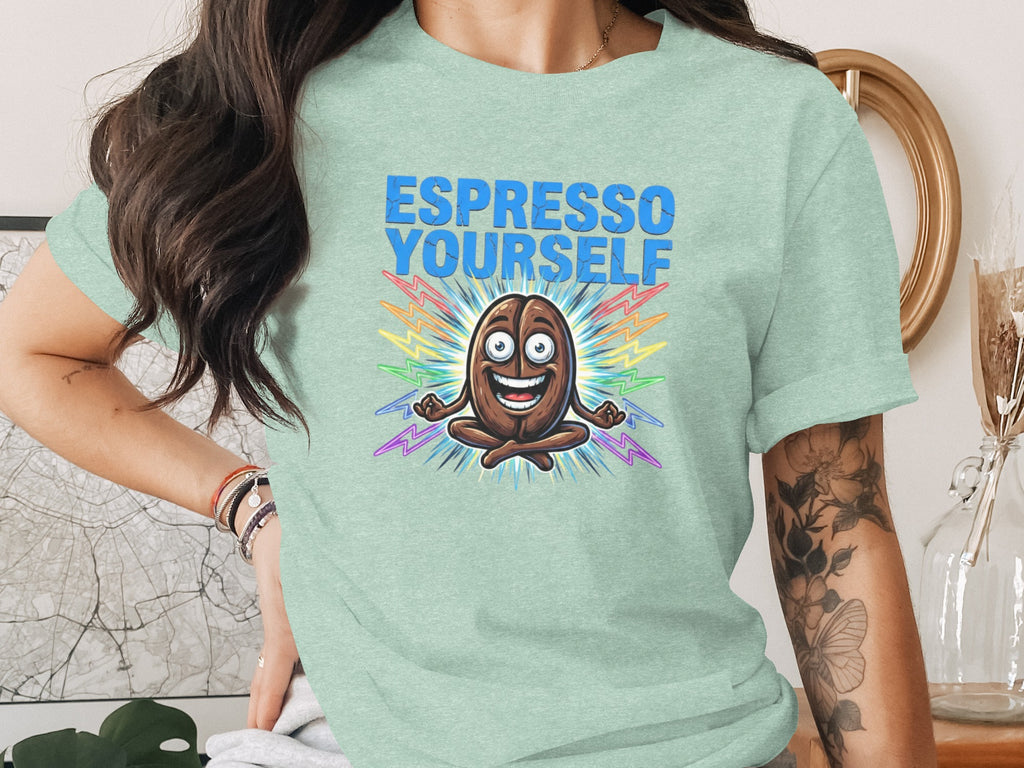 Espresso Yourself Graphic Tee Funny Casual T-Shirt