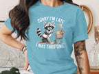 Sorry I'm Late I Was Thrifting Raccoon T-Shirt