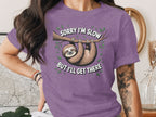 Sorry I'm Slow But I'll Get There Sloth T-Shirt
