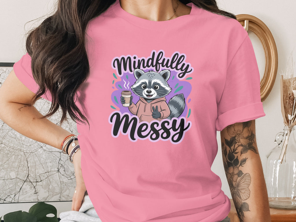 Mindfully Messy Raccoon Graphic Pink Shirt Product
