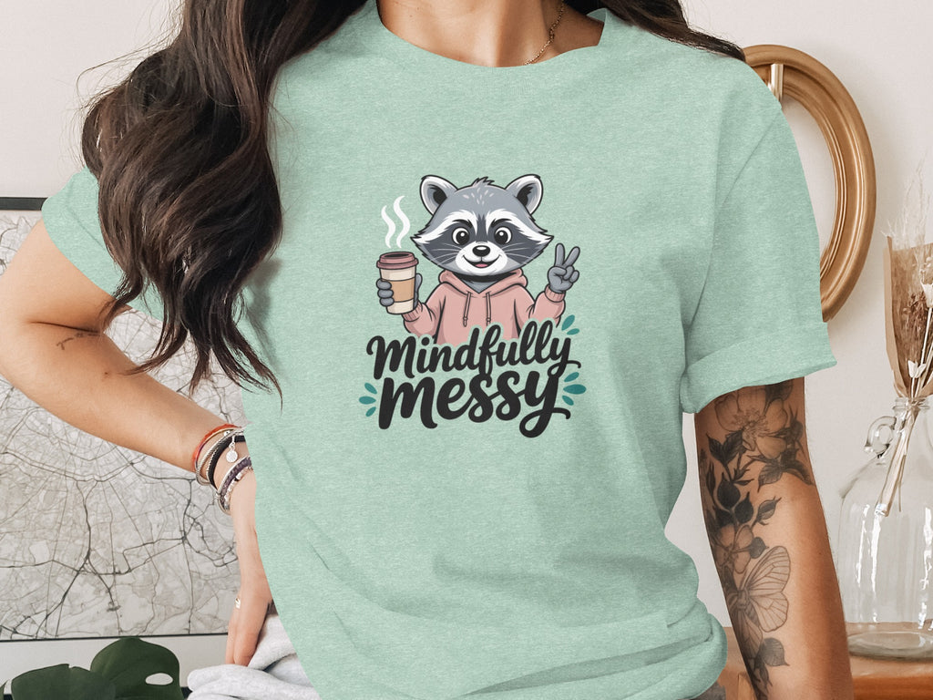 Mindfully Messy Raccoon with Coffee Graphic T-Shirt