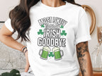 Most Likely To Do An Irish Goodbye T-shirt