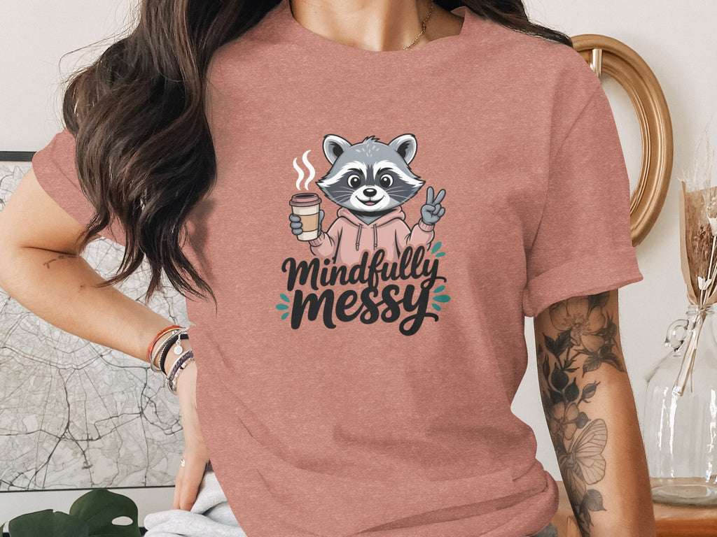 Mindfully Messy Cute Raccoon Holding Coffee Hand Sign Tee