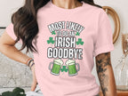 Most Likely To Do An Irish Goodbye Graphic Shirt